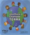 UMA OFICINA CHAMADA TERRA