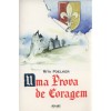 Uma Prova de Coragem - fora de catálogo