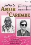 UMA VIDA DE AMOR E CARIDADE