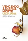 VENCENDO A DOR DA MORTE ED. 2(ESPECIAL)
