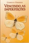 VENCENDO AS IMPERFEICOES