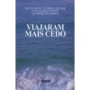 VIAJARAM MAIS CEDO
