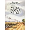 VIDA NOSSA VIDA