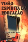 VISAO ESPIRITA DA EDUCACAO - fora de catálogo
