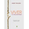VIVER E A MELHOR OPCAO - PREVENCAO DO SUICIDIO NO BRASIL E NO MUNDO (A)