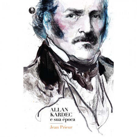 ALLAN KARDEC E SUA EPOCA - BIOGRAFIA