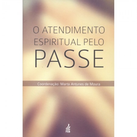 O Atendimento Espiritual pelo Passe
