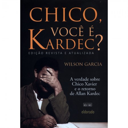 Chico, Você é Kardec?