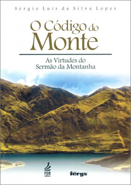 O Código do Monte: As Virtudes do Sermão da Montanha