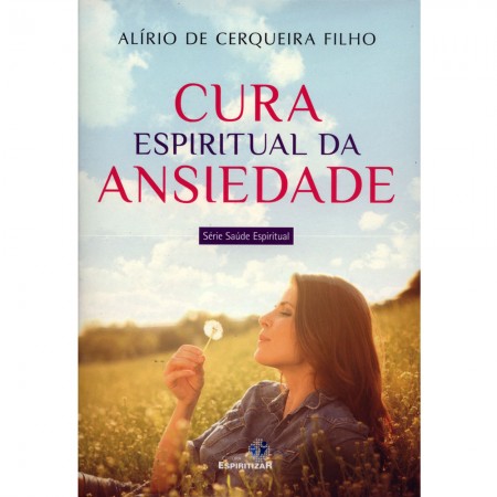 Cura Espiritual da Ansiedade