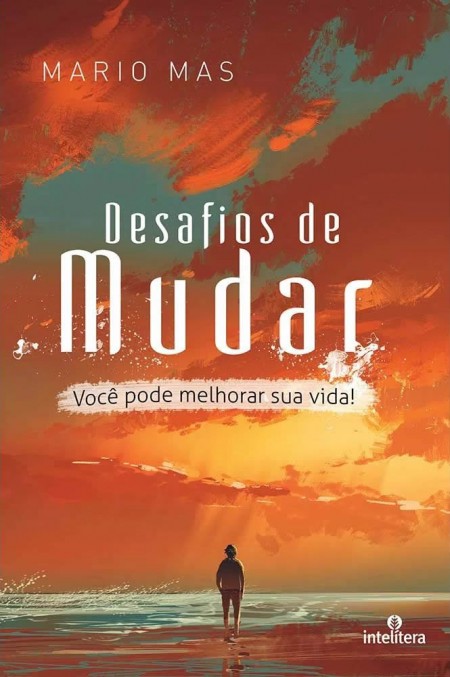 DESAFIOS DE MUDAR - VOCE PODE MELHORAR SUA VIDA