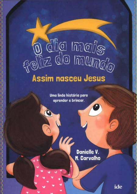 O Dia Mais Feliz do Mundo - Com Atividades