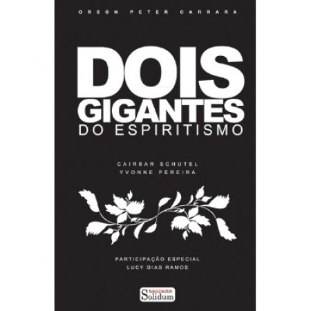 DOIS GIGANTES DO ESPIRITISMO