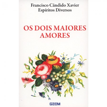 OS DOIS MAIORES AMORES