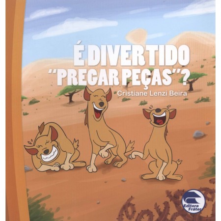 É Divertido Pregar Peças?
