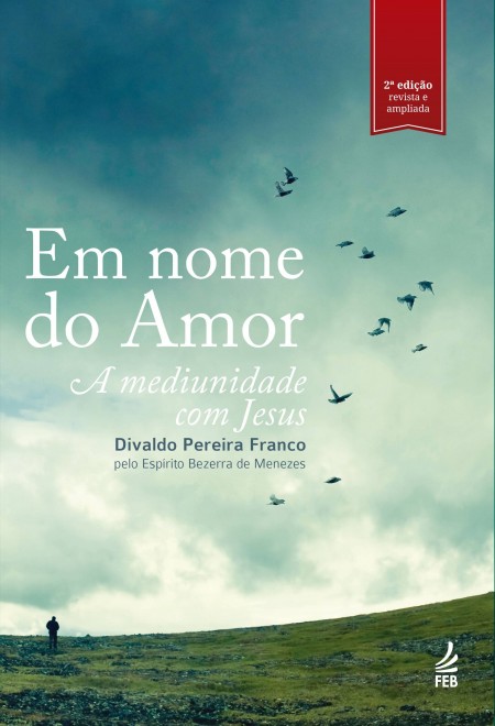 Em Nome do Amor - A Mediunidade com Jesus 