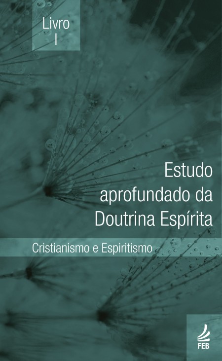Estudo aprofundado da Doutrina Espírita - Livro I - EADE 1