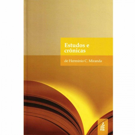Estudos e Crônicas de Hermínio C. Miranda