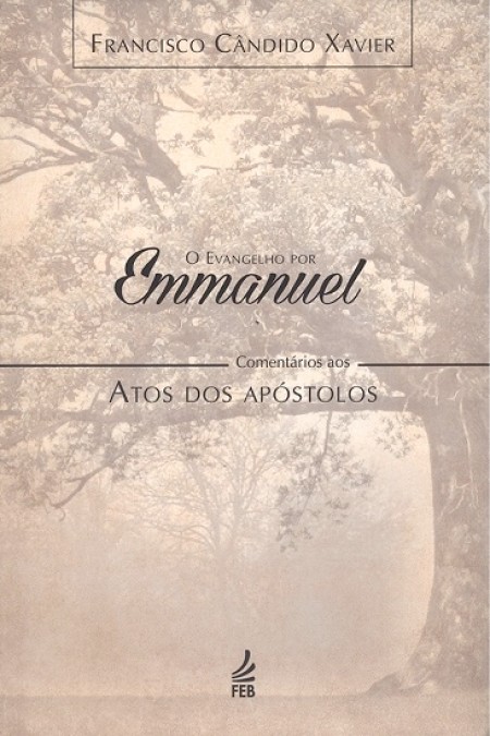 Evangelho por Emmanuel - Atos dos Apostolos