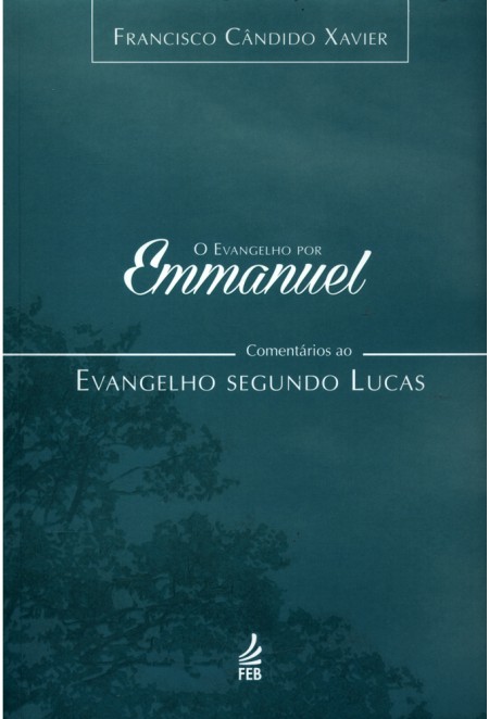 Evangelho por Emmanuel - Lucas