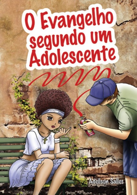 EVANGELHO SEGUNDO UM ADOLESCENTE