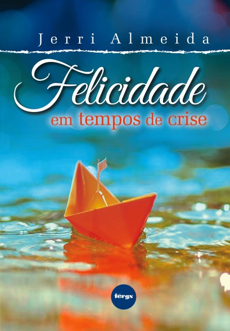 Felicidade em Tempos de Crise 