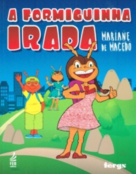 A Formiguinha Irada