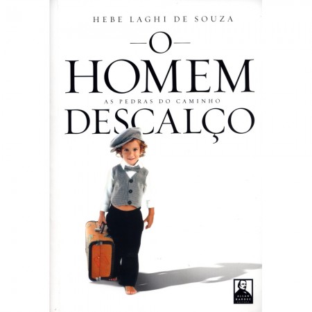 HOMEM DESCALCO AS PEDRAS DO CAMINHO (O)