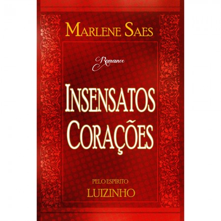 INSENSATOS CORACOES