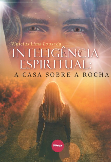 Inteligência Espiritual: A Casa Sobre a Rocha