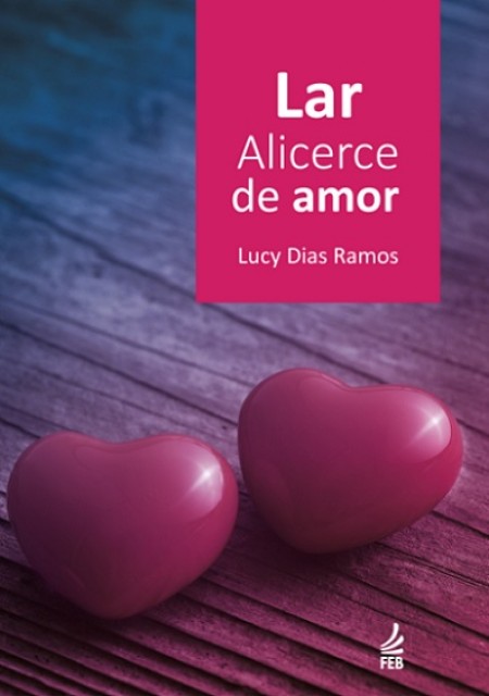 Lar, Alicerce de Amor 
