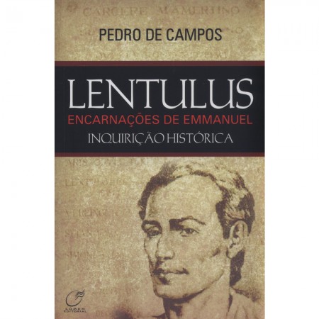 LENTULUS ENCARNACOES DE EMMANUEL - ENCARNACOES DE EMMANUEL - INQUISICAO HISTORICA