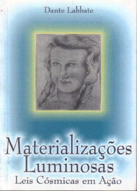 MATERIALIZACOES LUMINOSAS - LEI COSMICAS EM ACAO