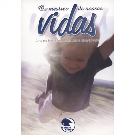 Os Mestres de Nossas Vidas