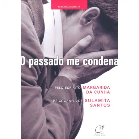 PASSADO ME CONDENA (O)