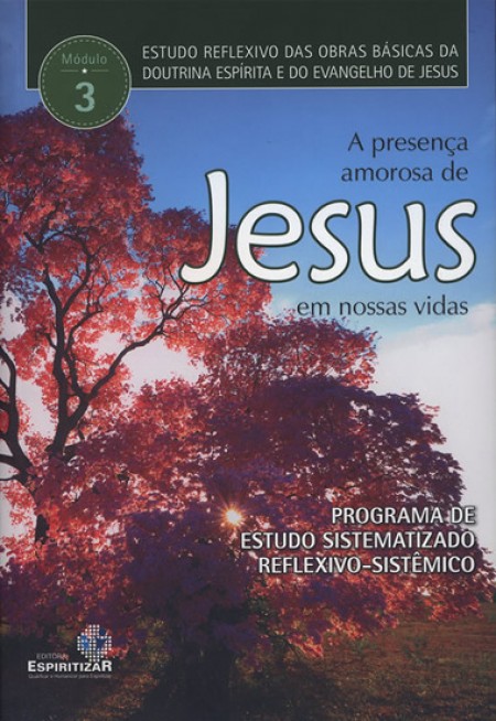 PRESENCA AMOROSA DE JESUS EM NOSSAS VIDAS (A) VOL.03