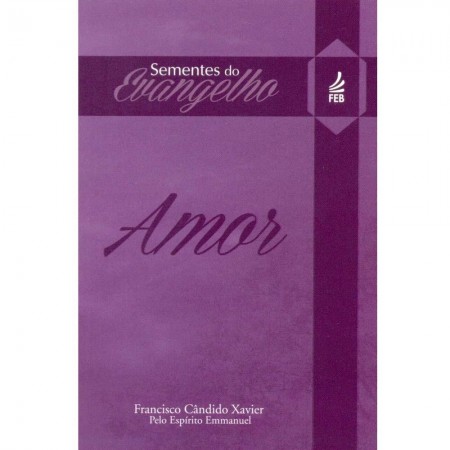 SEMENTES DO EVANGELHO - AMOR (BOLSO) 