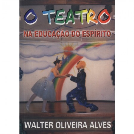 O Teatro na Educação do Espírito