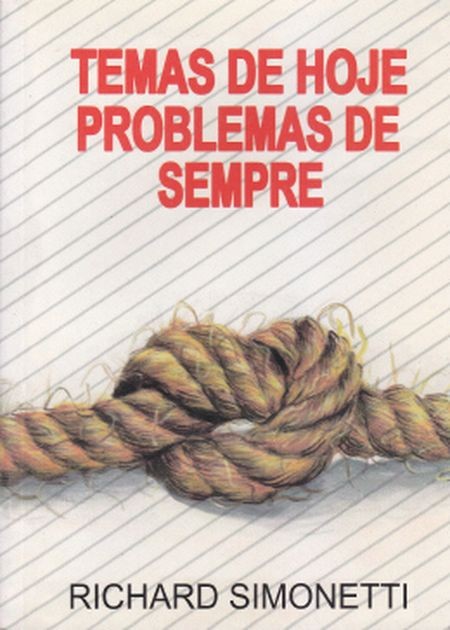 TEMAS DE HOJE PROBLEMAS DE SEMPRE