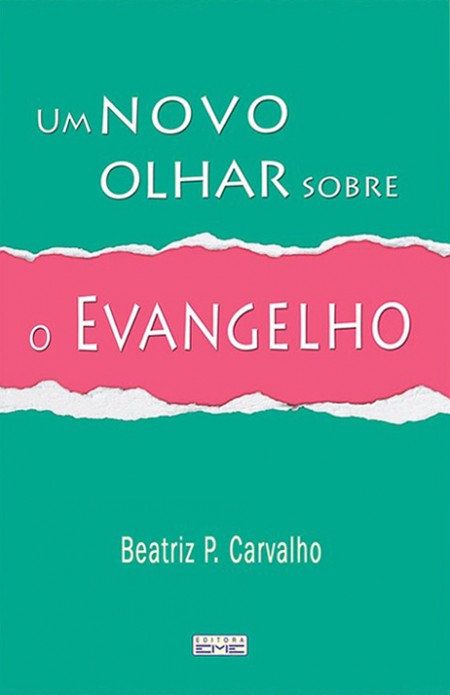 Um Novo Olhar Sobre o Evangelho