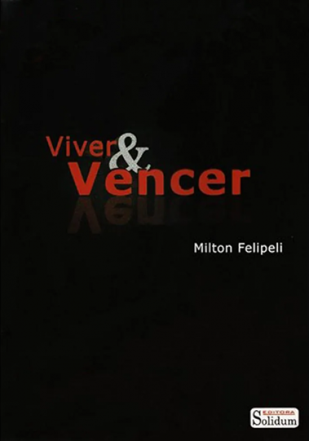 VIVER E VENCER