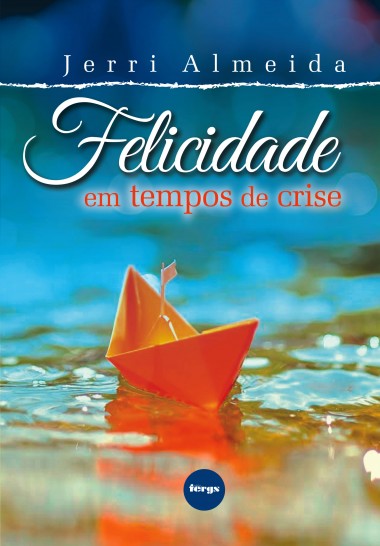 Felicidade em tempos de crise