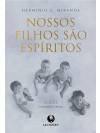 Nossos Filhos São Espíritos ED. 15