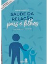 Saúde da relação pais e filhos