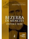 BEZERRA DE MENEZES ONTEM E HOJE