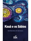 KAUA E OS SABIOS