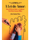 A Lei do Amor: Uma Reflexão sobre a evolução moral dos nossos filhos