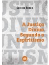 Justiça Divina Segundo o Espiritismo