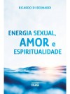 Energia Sexual, Amor e Espiritualidade 