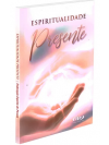 ESPIRITUALIDADE PRESENTE